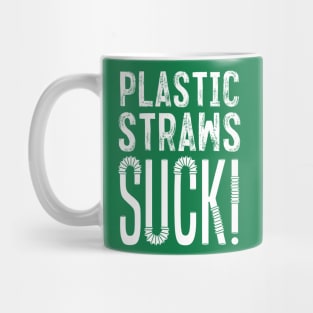 Plastic Straws Suck Mug